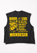 MONDESIR "born to live" sleveless